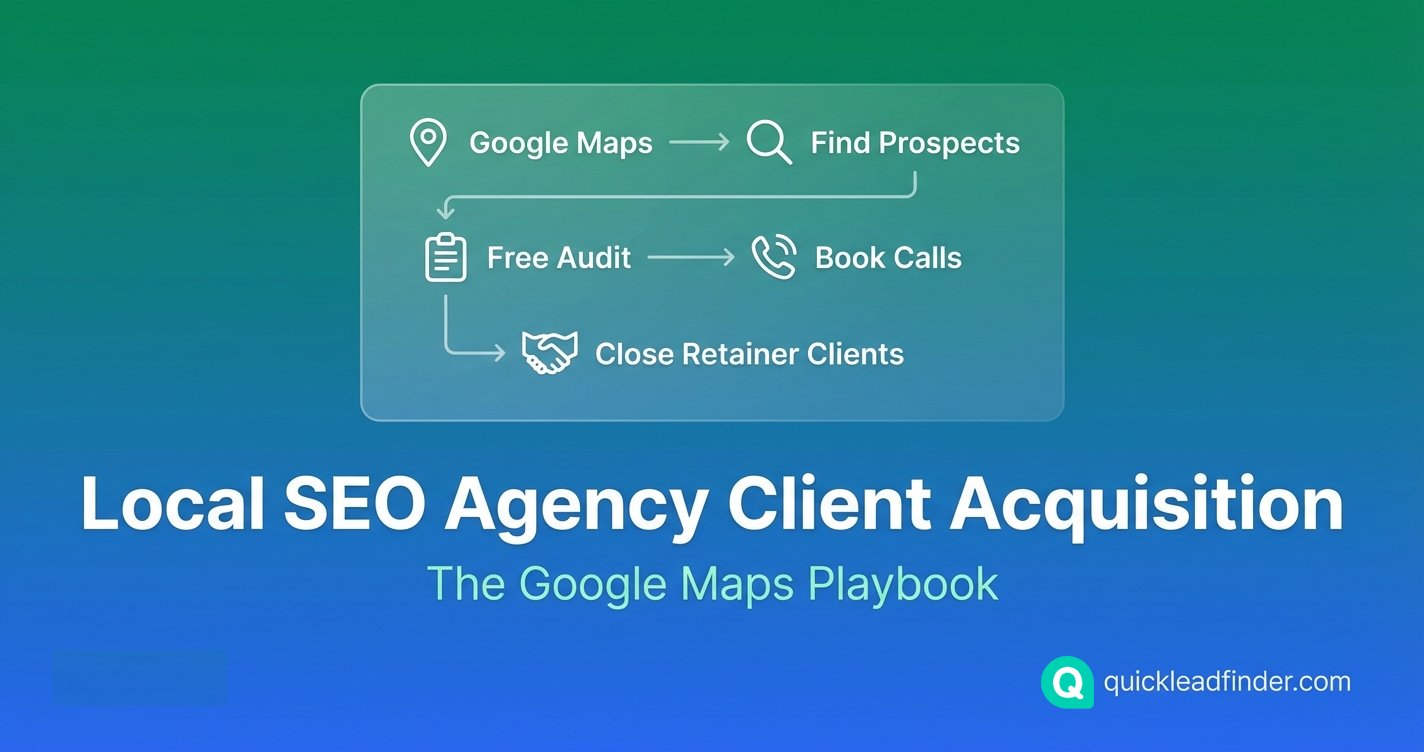 Local SEO Agency Client Acquisition: The Google Maps Playbook