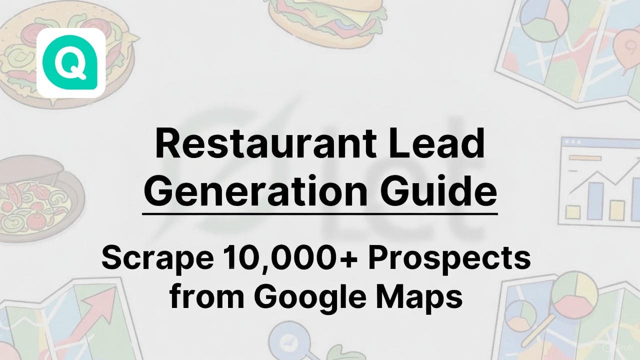 Restaurant Lead Generation: Scrape 10,000+ Prospects from Google Maps