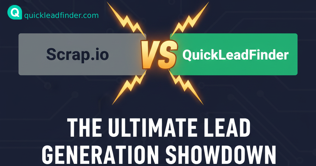 Scrap.io vs. QuickLeadFinder: The Ultimate Lead Generation Showdown